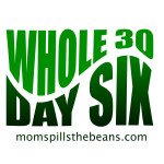 Whole 30 Day six Paleo